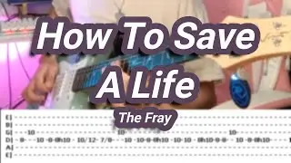 How To Save A Life |&copy;The Fray |【Guitar Cover】with TABS