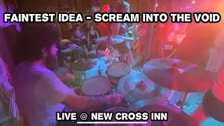 Faintest Idea - Scream Into The Void (Drum Cam @ New Cross Inn 19/7/24)
