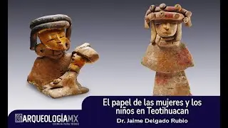 El papel de las mujeres y los niños en Teotihuacan