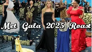 Met Gala 2025 Outfits Roast!