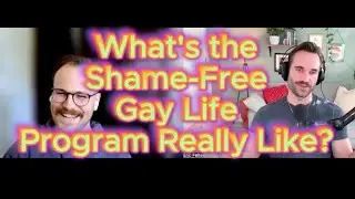 Как на самом деле выглядит программа Shame Free Gay Life?