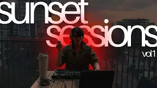 Sunset Sessions Vol 1 | Mashups, R&B, Afrobeats, Hip-Hop | Bryson Tiller, Tems, Odeal, Rema, Kehlani