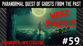 First Scariest Reaction of 2022- WE&rsquo;RE BACK-Paranormal Quest | G.F.T.P.  #59