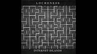 Internet Islands - Locheness