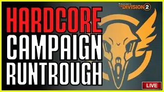HARDCORE CAMPAIGN RUNTROUGH (The Division 2)