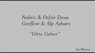 Nakris & Defsir Deva & Geeflow & Alp Aybars - Gitte Geber