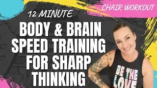 BRAIN & BODY: Speed Training For A Sharp Mind With Low Impact Cardio Exercises.