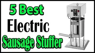 TOP 5 Best Electric Sausage Stuffer Review 2025