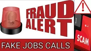 Be Aware ! Fake & Fraud Call for Jobs फेक कॉल्स से बचे