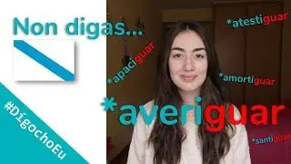 #DígochoEu Non digas *averiguar nin *amortiguar