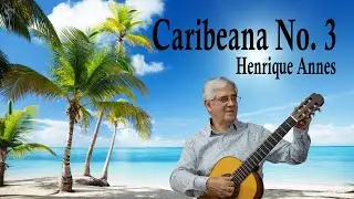 Caribeana No. 3 by Henrique Annes, performed by Edson Lopes