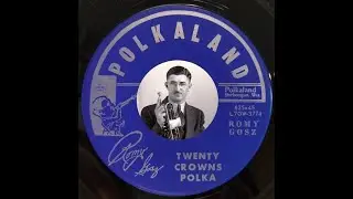 POLKA KING: Romy Gosz / Twenty Crowns Polka / Polkaland 635 / 1960