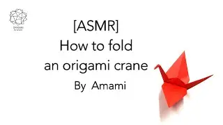[ASMR] How to Fold an Origami Crane