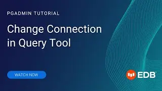 pgAdmin: Change Connection in Query Tool