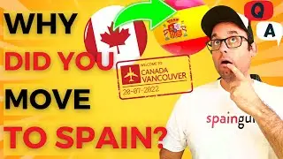 From Canada to Spain: Why the Big Move?
