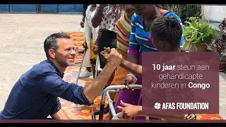 AFAS Foundation & Liliane Fonds - 10 jaar Congo