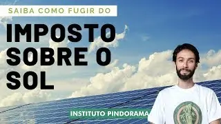 Como fugir do imposto sobre o Sol da ANEEL?