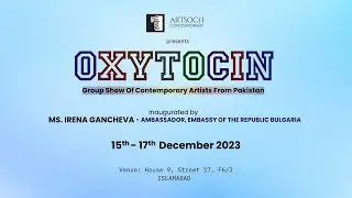 &ldquo;Oxytocin&rdquo; &mdash; a celebration of connection, memory. A visual language of contemporary Pakistani art.