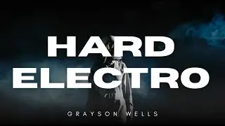 Grayson Wells - Unsure #85 (#electro #hardelectro #edm)