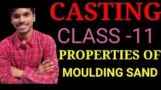 PROPERTIES OF #MOULDING SAND