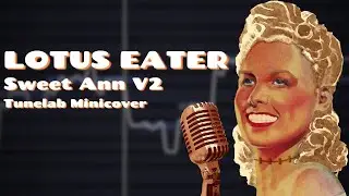 【Sweet ANN V2】ロータスイーター/Lotus Eater【 TUNELAB COVER 】