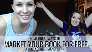HOW TO MARKET YOUR BOOK FOR FREE | A COLLAB WITH MANDI LYNN