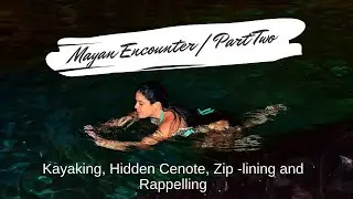 Hidden Cenote, Kayaking, zip-line, and Rappel AllTournative Tours in the Riviera Maya