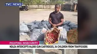 NDLEA Intercepts 64,000 Gun Cartridges, 34 Children From Traffickers