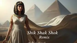 Cleopatra Egypt Shik Shak Shok 🔥 Arabic Remix 2026 | Pharaoh Dance Vibes