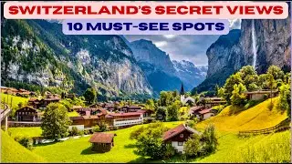 🏞️ Switzerland&rsquo;s Secret Views: 10 Must-See Spots 🇨🇭 #HiddenSwitzerland #SecretSpots #SwissTravel