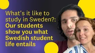What's it like to study in Sweden? Our students show you what Swedish student life entails