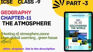 ICSE Class - 9|| Geography || Ch-11 Atmosphere  (Heating of the atmosphere ) Part-3
