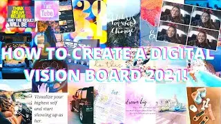 how to create a DIGITAL VISION BOARD 2021!