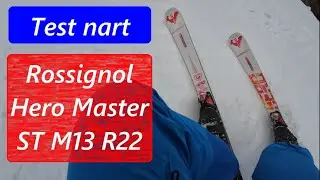 Test nart SL 23/24 : Rossignol Hero Master ST M13 + Look SPX15 R22 , czyli RAKIETY pod nogami...
