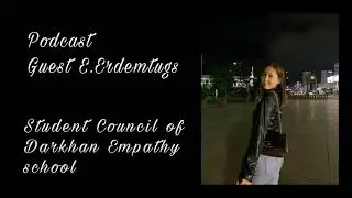 Podcast №6 Guest E.Erdemtugs from Minerva University.