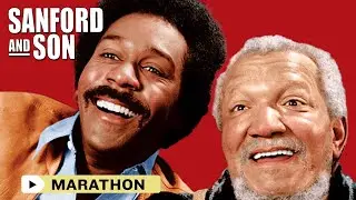 MARATHON | Fred Vs. Friends: Freeloaders & Fools | Sanford and Son