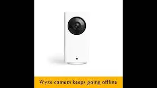 wyze camera offline - why does my wireless wyze outdoor camera say offline