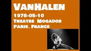 VAN HALEN/Theatre Mogador Paris, France, May 10th 1978 (not from boot LP or CD)