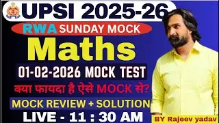 RWA UPSI WEEKLY Mock test Maths solution | 01-02-2026 test MATHS 40 Questions | #rwa #upsi #mocktest