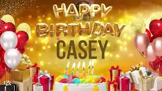 Casey - Happy Birthday Casey