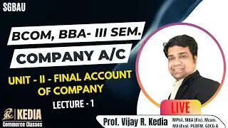 Company Account BCom BBA II Year III Semester | Unit II Final Account of Company | SGBAU Kedia | L1