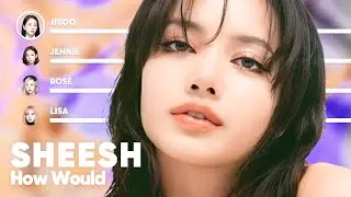 How Would BLACKPINK sing 'SHEESH' (by BABYMONSTER) PATREON REQUESTED