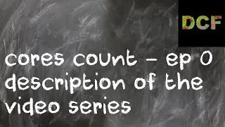 multithread optimization of games (video series description) - cores count - ep0