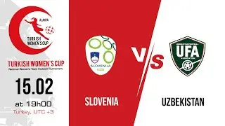SLOVENIA - UZBEKISTAN | Turkish Women's Cup 2023 (MIRACLE SPORT COMPLEX)