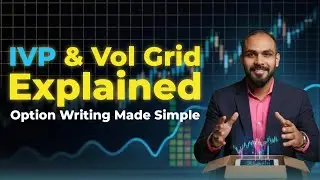 Option Writing Made Simple: IVP & Vol Grid Explained