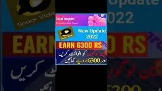 New Update Snack video scout Program Earn 6300 Rs