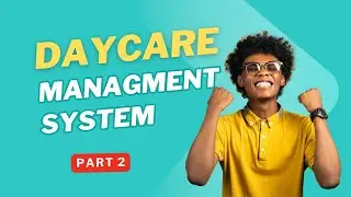 Daycare Management System Prototype Project CS619 Part 2