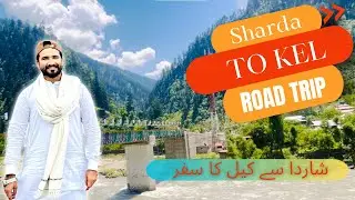 Sharda to Kel | Road trip Azad Kashmir | beautiful views #lockashmir #pakistanindiaboarder