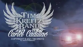 Cartel Cadillac | Tim Kreitz Band