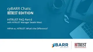 cyBARR Chats HITRUST Edition Episode 6: HIPAA vs. HITRUST: What's the Difference?